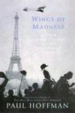 WINGS OF MADNESS: ALBERTO SANTOS-DUMONT AND THE INVENTION OF FLIGHT
