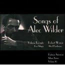 Songs of Alec Wilder by  Alec Wilder, Alec / Palitz, Morty Wilder, Aleck Brinkman, Ken Meyer, and Robert Wason 