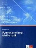 Formelsammlung Mathematik. Gymnasium: Sekundarstufe I und II
