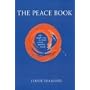 The Peace Book: 108 Simple Ways to Create a More Peaceful World