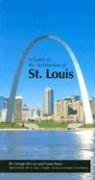 A Guide to the Architecture of St. Louis
