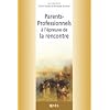 Parents-professionnels � l'�preuve de la rencontre