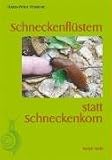 Schneckenfl�stern statt Schneckenkorn