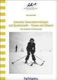 Zwischen Telemarkschw+&acirc;-+ngen und Sportkorsetts -