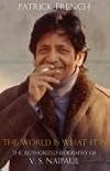 The World Is What It Is: The Authorized Biography of V. S. Naipaul