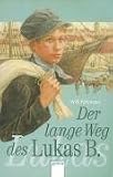 Der lange Weg des Lukas B: Die Bienmann-Saga - Willi F&auml;hrmann