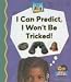 I Can Predict, I Wont Be Tricked! (Science Made Simple - 24 Titles)