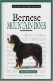 A New Owner's Guide To Bernese Mountain Dogs (New Owner's Guide)