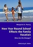 How Year Round School Effects the Family Vacation