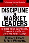 The Discipline of Market Leaders: Choose Your Customers, Narrow Your Focus, Dominate Your Market (Hardcover)