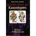 Die hohe Kunst des Kartenlegens. Das Kartenlege- Lexikon. 10 000 Antworten