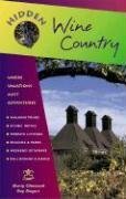 Hidden Wine Country: Including Napa, Sonoma, and Mendocino (Hidden Travel)