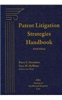 Patent Litigation Strategies Handbook, 3rd Edition by ABA Section of Intellectual Property Law (2010-12-23)