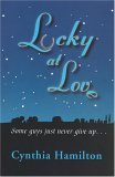 Lucky at Love: Some Guys Just Never Give Up