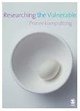 Researching the Vulnerable: A Guide to Sensitive Research Methods