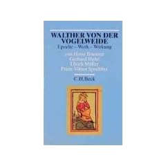 Walther von der Vogelweide: Epoche - Werk - Wirkung