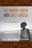 The United States and West Africa : interactions and relations