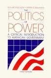 The politics of power : a critical introduction to American government