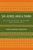Six Acres and a Third: The Classic Nineteenth-Century Novel about Colonial India