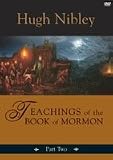 TEACHINGS OF THE BOOK OF MORMON - Part 2 (On 3 Dvds) Hugh Nibley