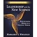 Leadership and the New Science: Discovering Order in a Chaotic World