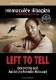 Left To Tell (1st); Discovering God Amidst the Rwandan Holocaust [Left to Tell]