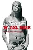 W. Axl Rose: The Unauthorized Biography