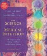 The Science of Medical Intuition : Self-Diagnosis and Healing: Self-Diagnosis and Healing with Your Body's Energy Systems: 12 Spoken Word Cds