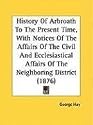 History of Arbroath to the Present Time, with Notices of the Affairs of the Civil and Ecclesiastical Affairs of the Neighboring District (1876)
