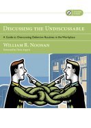 Discussing the Undiscussable:; A Guide to Overcoming Defensive Routines in the Workplace [PB,2007]