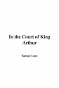 In the Court of King Arthur