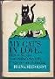 My Cat's in Love; Or, How to Survive Your Feline's Sex Life, Pregnancy, and Kittening