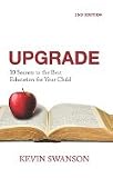 Upgrade: 10 Secrets to the Best Education for Your Child