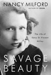 Savage Beauty: The Life of Edna St. Vincent Millay [Hardcover]