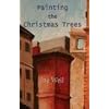 Painting the Christmas Trees