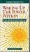 Waking Up The Power Within: The Freedom To Heal Deepak Chopra M.D.