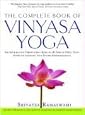 The Complete Book of Vinyasa Yoga: The Authoritative Presentation-Based on 30 Years of Direct Study Under the Legendary Yoga Teacher Krishnamacha
