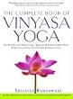 The Complete Book of Vinyasa Yoga: The Authoritative Presentation-Based on 30 Years of Direct Study Under the Legendary Yoga Teacher Krishnamacha