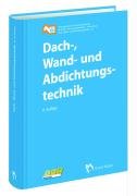 Dach-, Wand- und Abdichtungstechnik