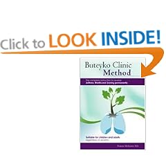 Buteyko Clinic Method; (with DVD and CD) the Complete Instruction to Reverse Asthma, Rhinitis and Snoring Permanently: Suitable for Children and All Adults.