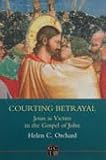 Courting Betrayal: Jesus As Victim in the Gospel of John (Journal for the Study of the New Testament Supplement Series 161) Courting Betrayal: Jesus As Victim in the Gospel of John (Journal for the Study of the New Testament Supplement Series 161)