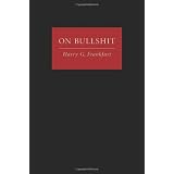 On Bullshit ~ Harry G. Frankfurt