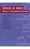 Cancer de mama, manual de tratamiento psicologico / Breast Cancer, Psychological Treatment Manual (Spanish Edition)