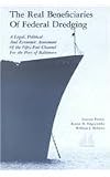The Real Beneficiaries of Federal Dredging: A Legal, Political and Economic Assessment of the Fifty-Foot Channel for the Port of Baltimore