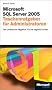 Microsoft SQL Server 2005 - Taschenratgeber f�r Administratoren