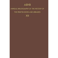 Annual Bibliography of the History of the Printed Book and Libraries 1988: Publications of 1986 v. 17 (Annual Bibliography of the History of the Printed Book and Libraries)