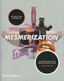Review Thames & Hudson Ltd  / Mesmerization: The Spells That Control Us: Why We are Losing Our Minds to Global Culture: The Spells That Control Us: Why We Are Losing Our Minds to Global Culture
