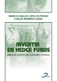 Invertir en Hedge Funds: Analisis de su Estructura,Estrategias y Eficiencia.