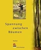 Image of Spannung zwischen Bäumen: Handbuch für temporäre Seilelemente