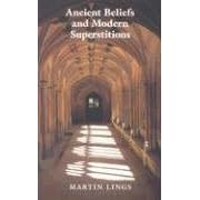 Ancient Beliefs and Modern Superstitions